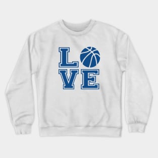 I Love Basketball - Big Letters Crewneck Sweatshirt